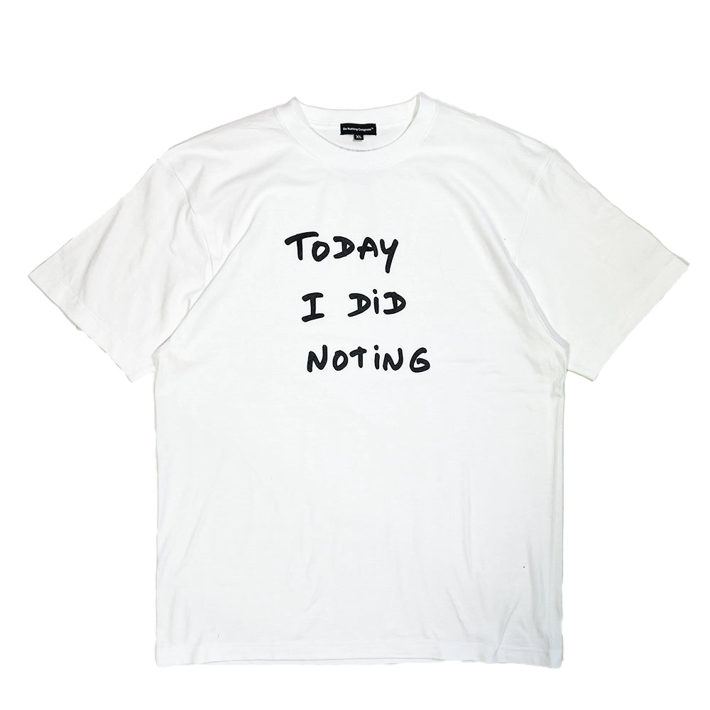 Do Nothing Congress / T-shirts "TODAY I DID ... "