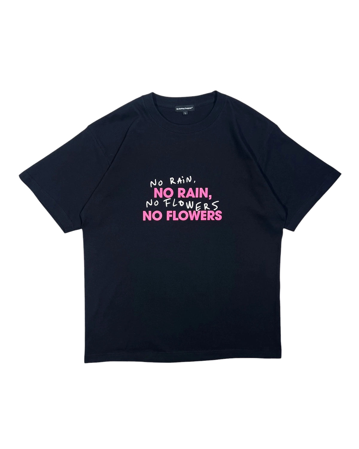 Do Nothing Congress / NO RAIN NO FLOWERS
