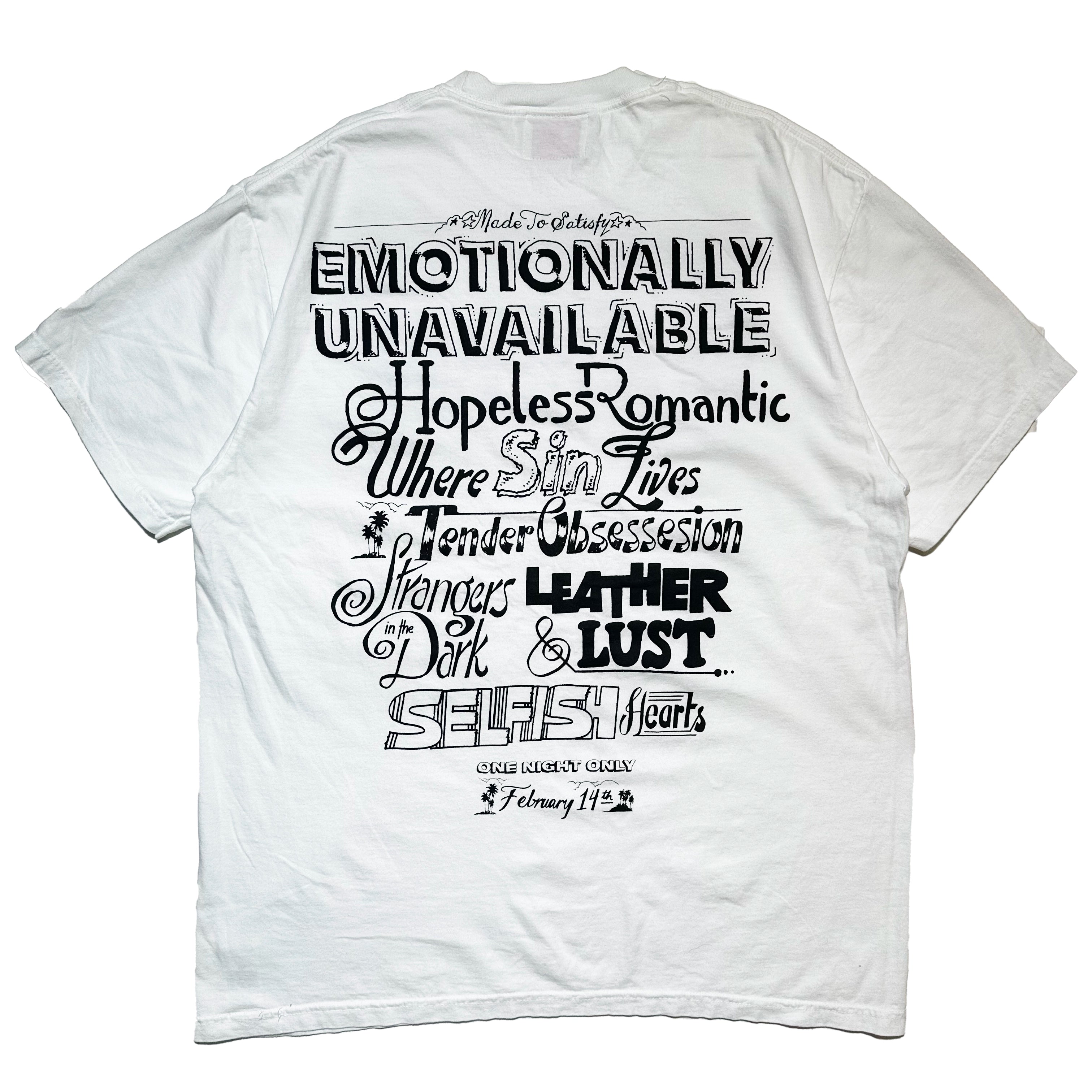 Emotionally Unavailable / FEBRUARY 14TH TEE 