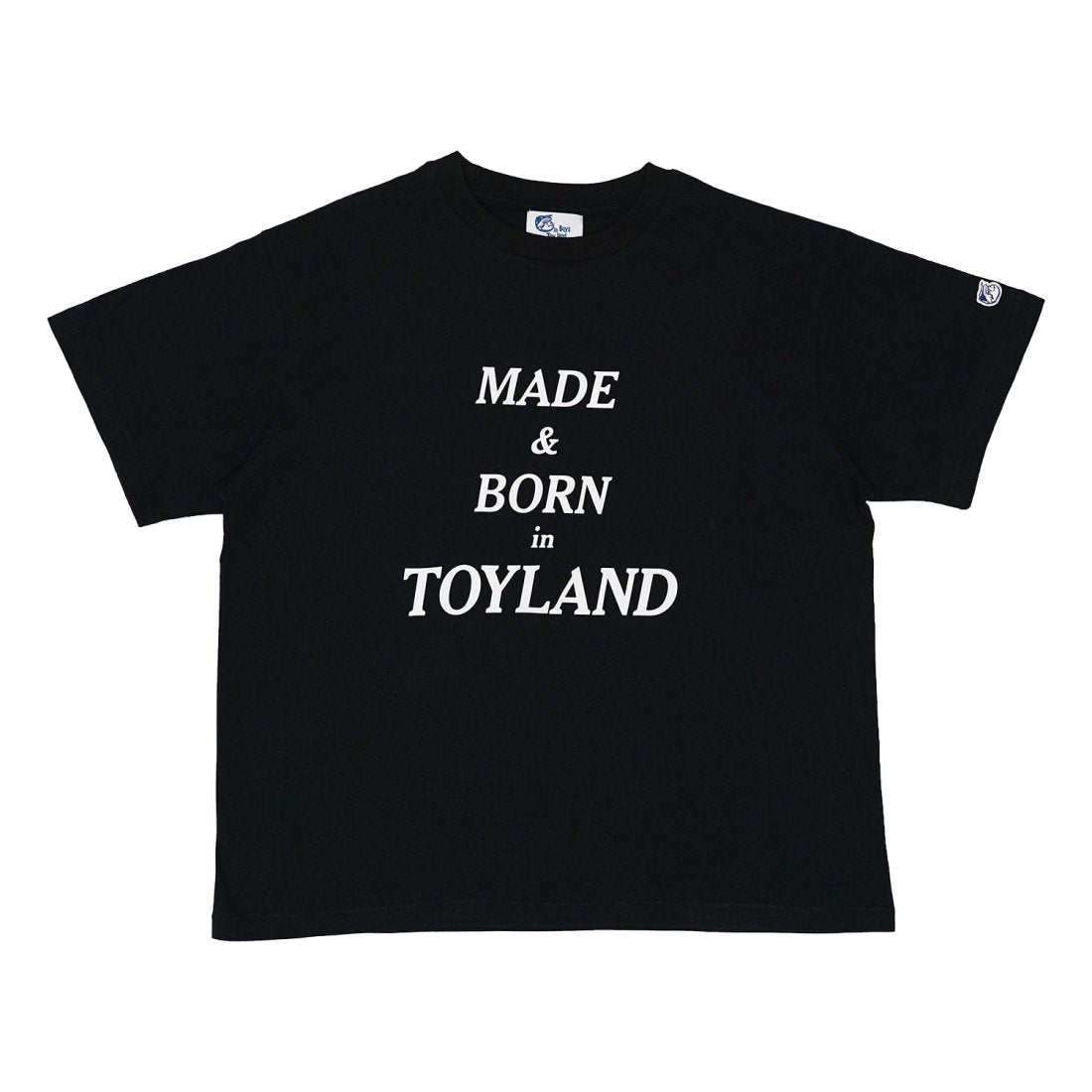 BOYS IN TOYLAND / MADE &amp; BORN IN TOYLAND T-SHIRT 
