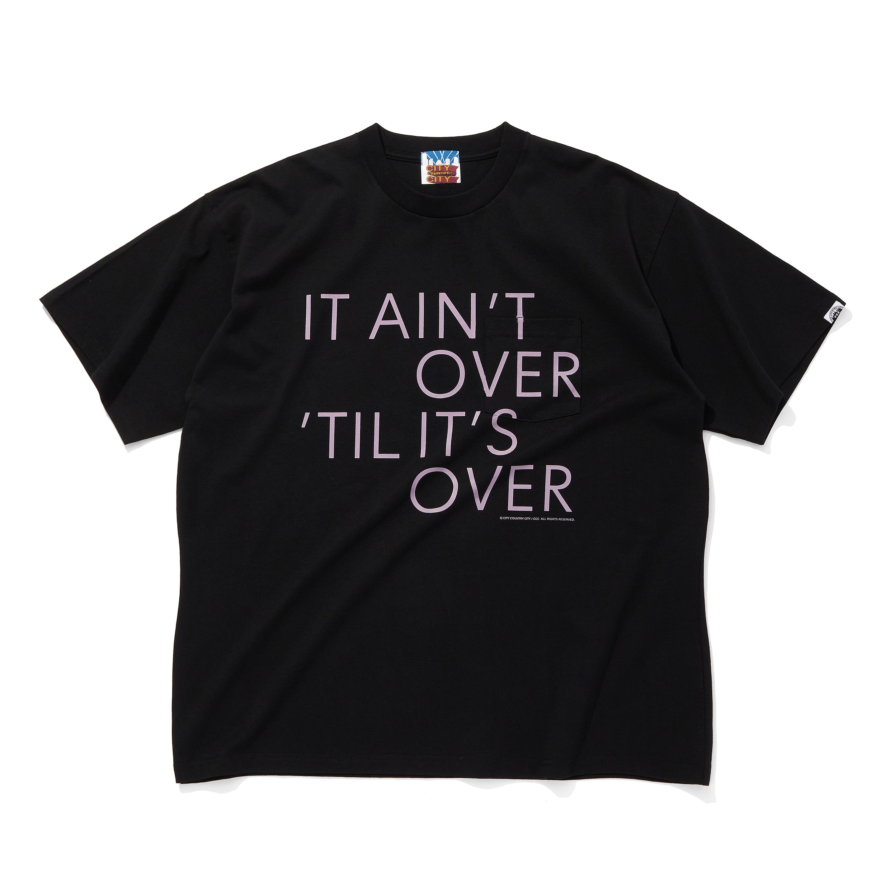 CITY COUNTRY CITY の
COTTON T-SHIRT_IT AINT OVER TIL IT'S OVER (CCC-253T005)