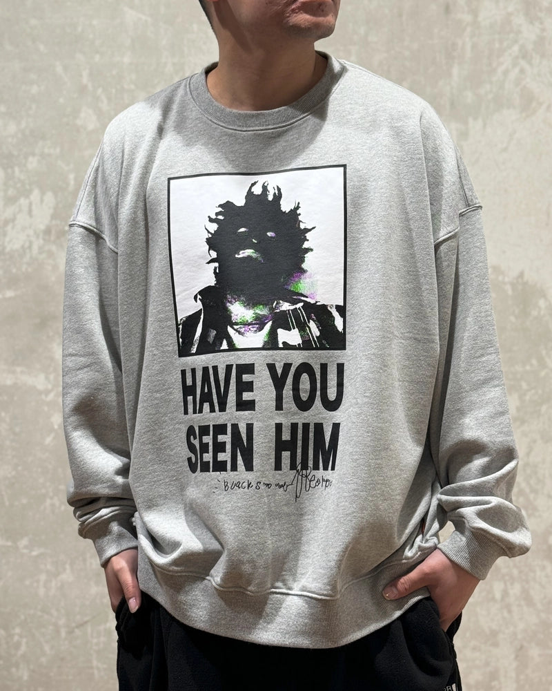 TIGHTBOOTH × KILLER BONG  / HAVE YOU SEEN HIM CREW SWEAT (FW24-TBKB09)