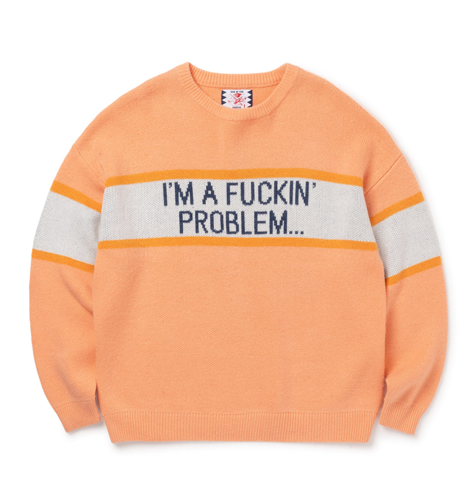 SON OF THE CHEESE / ”I'M FUCKING PROBLEM” Crew Knit 