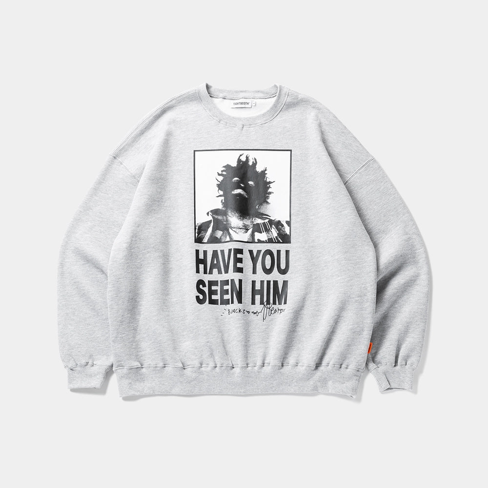 TIGHTBOOTH × KILLER BONG / HAVE YOU SEEN HIM CREW SWEAT (FW24-TBKB09)