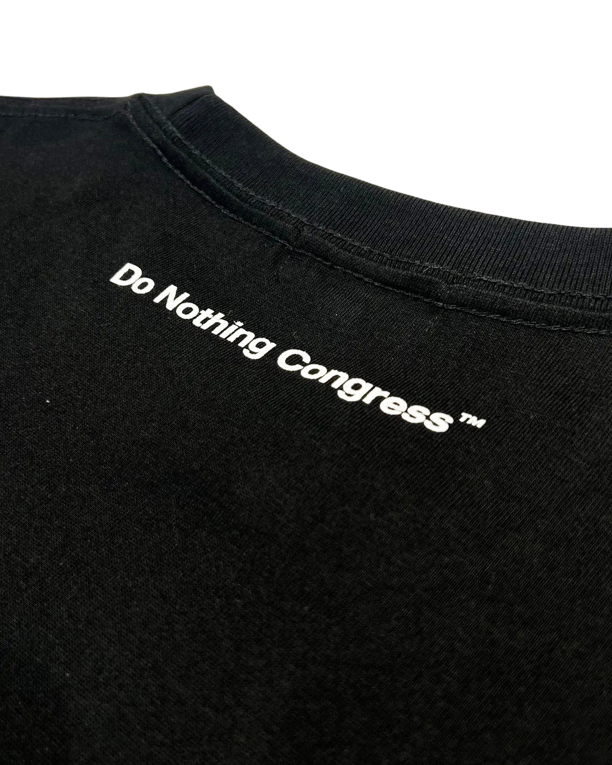 Do Nothing Congress / T-Shirts NEVER NOT WORKING